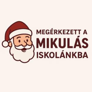 Megérkezett a Mikulás iskolánkba!